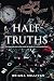 Half-Truths by Briana   Sullivan