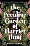 Sourcebooks Landmark The Peculiar Garden of Harriet Hunt A Co... by Chelsea Iversen