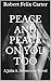 Peace and Peace On You Too:...