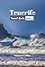 Tenerife Travel Guide 2025 by Vincent Collins