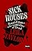 Sick Houses: Haunted Homes ...