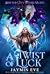 A Twist of Luck (Shifter Ci...