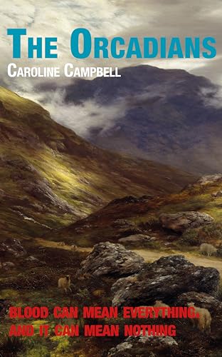 The Orcadians : The Epic Historical Saga Spanning Millennia And Continents (The Orcadian Saga Book 1)