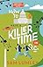 How to Have a Killer Time i...