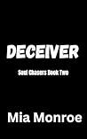 Deceiver by Mia  Monroe