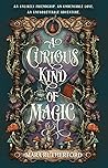 A Curious Kind of Magic by Mara Rutherford