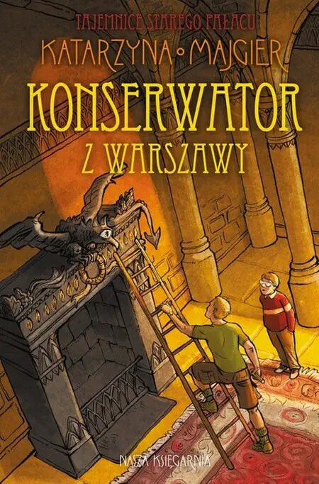 Konserwator z Warszawy (Tajemnice starego pałacu, #3)