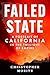 Failed State: A Portrait of California in the Twilight of Empire