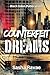Counterfeit Dreams (The Counterfeit Dreams Series)