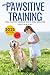Pawsitive training Mastering canine language for a happy, wel... by Zoey Harper