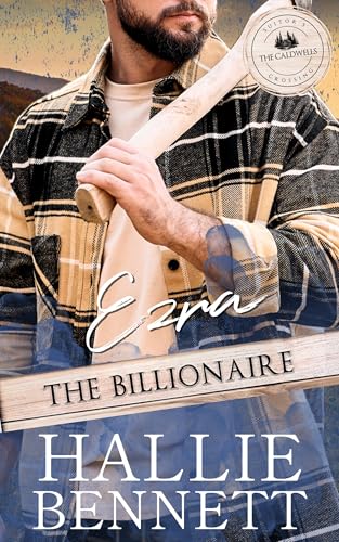 Ezra the Billionaire (Suitor's Crossing: The Caldwells #2)