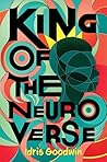 King of the Neuro Verse by Idris Goodwin