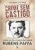 Crime sem castigo (Portuguese Edition)