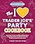 The I Love Trader Joe's Par...