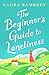 The Beginner's Guide to Loneliness by Laura Bambrey