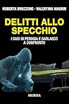 Delitti allo specchio by Roberta Bruzzone