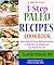3-Step Paleo Diet Cookbook ...