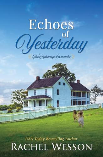 Echoes of Yesterday : The Orphanage Chronicles (Kindle Edition)