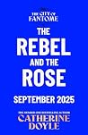 The Rebel and the Rose (The City of Fantome #2) Book cover for The Rebel and the Rose (The City of Fantome #2)