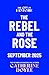 The Rebel and the Rose (The City of Fantome #2)