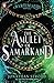 The Amulet of Samarkand (Bartimaeus, #1)