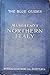 The Blue Guides Muirhead's Northern Italy From the Alps to Rome