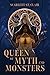 Queen of Myth and Monsters (Adrian X Isolde, #2)