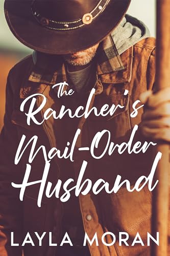 The Rancher's Mail-Order Husband (Mail-Order Husbands)