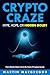 CRYPTO CRAZE: HYPE, HOPE, O...