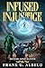 Infused Injustice: An Apoca...