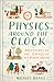 Physics Around the Clock by Michael  Banks