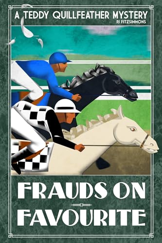 Frauds On Favourite (Teddy Quillfeather Mysteries #2)