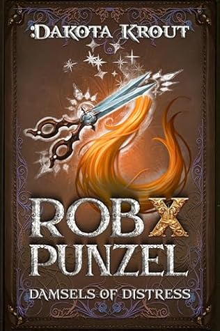 Rob X Punzel: A LitRPG Adventure (Damsels of Distress Book 4)
