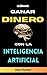 Cómo Ganar Dinero con la Inteligencia Artificial by Alex Hunter