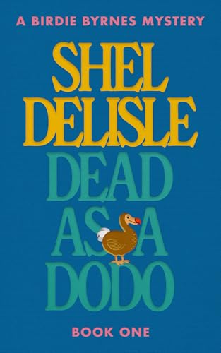 Dead as a Dodo (A Birdie Byrnes Mystery, #1)