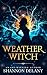 Weather Witch (The Weather Witch Series Book 1)