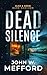 Dead Silence (Alex & Ozzie Dark Horizon #2) by John W. Mefford