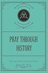 Pray Through Hist...