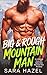 Big & Rough Mountain Man: An Instalove Curvy Girl Alpha Male Mountain Man Romance (Big & Rough Mountain Men)