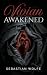 Vivian Awakened by Sebastian Wolfe