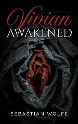 Vivian Awakened: A Couples Narrative of a Housewife’s Evolution to Empowered Hotwife (Kindle Edition)