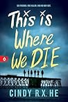 This Is Where We Die