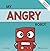 My Angry Robot: A Children's Social Emotional Book About Managing Emotions of Anger and Aggression (Thoughtful Bots)