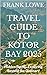 TRAVEL GUIDE TO KOTOR BAY 2025: Hidden Paths - Exploring Beyond the Ordinary