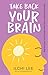 Take Back Your Brain by Ilchi Lee