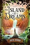 The Island of Dreams by Jaye Viner