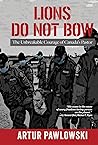 Lions Do Not Bow ...