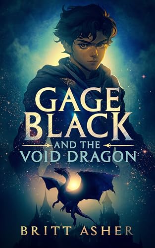 Gage Black and the Void Dragon (Kindle Edition)