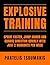 Explosive Training: Sprint ...