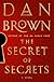 Book cover for The Secret of Secrets (Robert Langdon, #6)